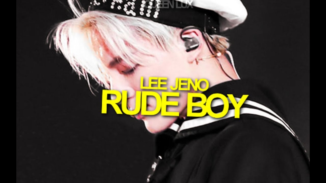 LEE JENO »  RUDE BOY 【FMV】