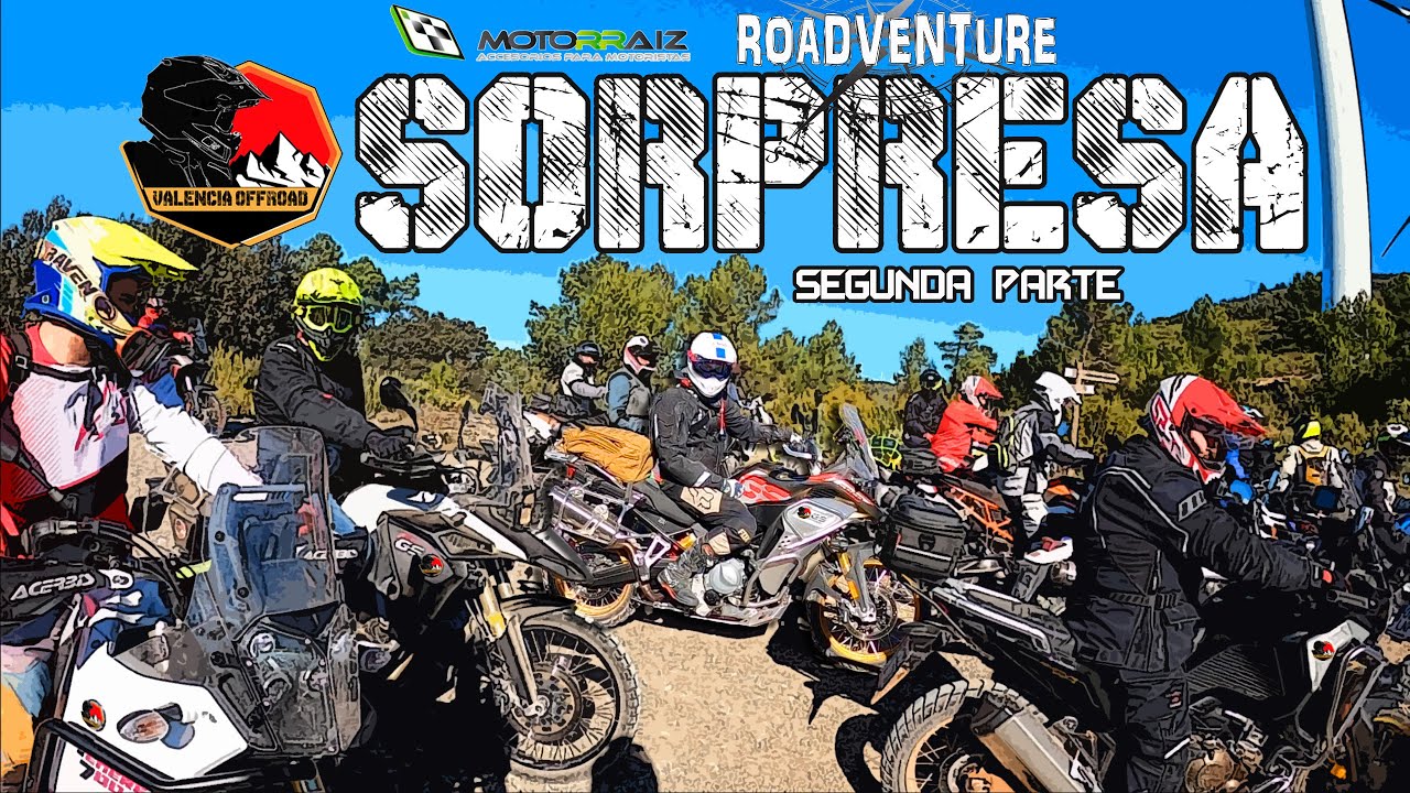 RUTA SORPRESA SEGUNDA PARTE. VALENCIA OFF ROAD. RUTA TRAIL. MOTORRAIZ Y ROADVENTURE COMO INVITADOS