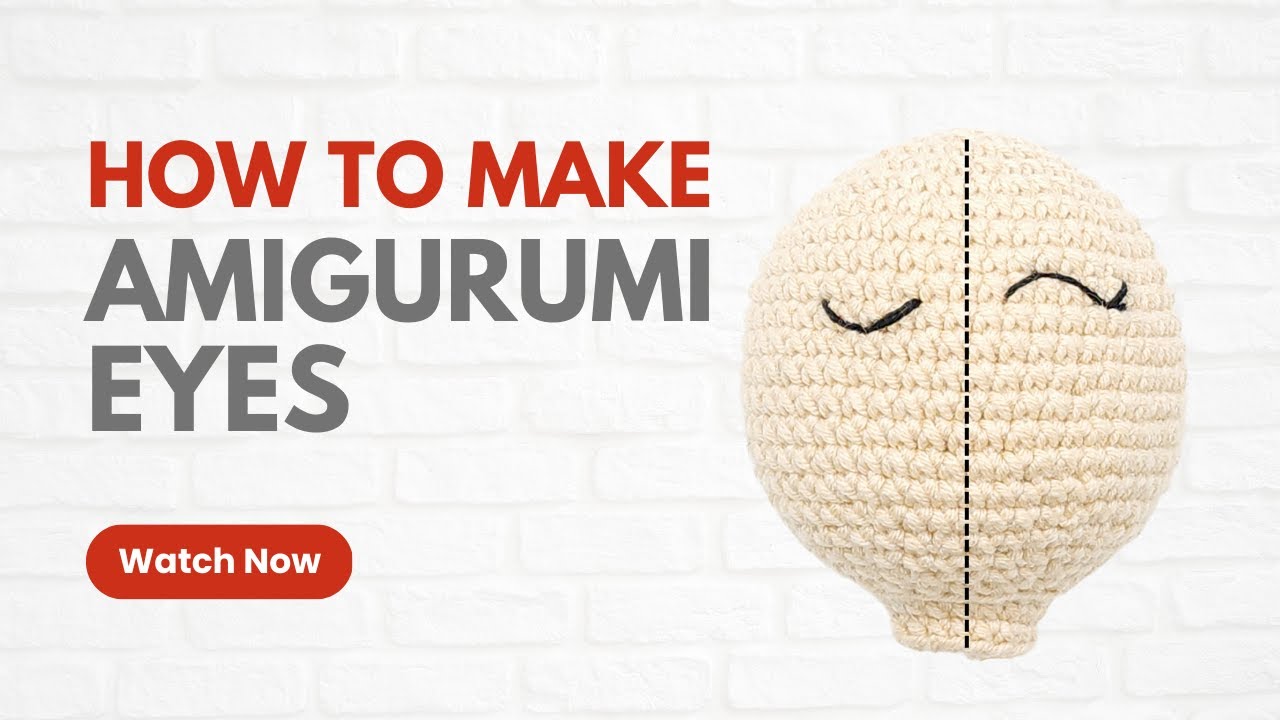 How to make Amigurumi eyes