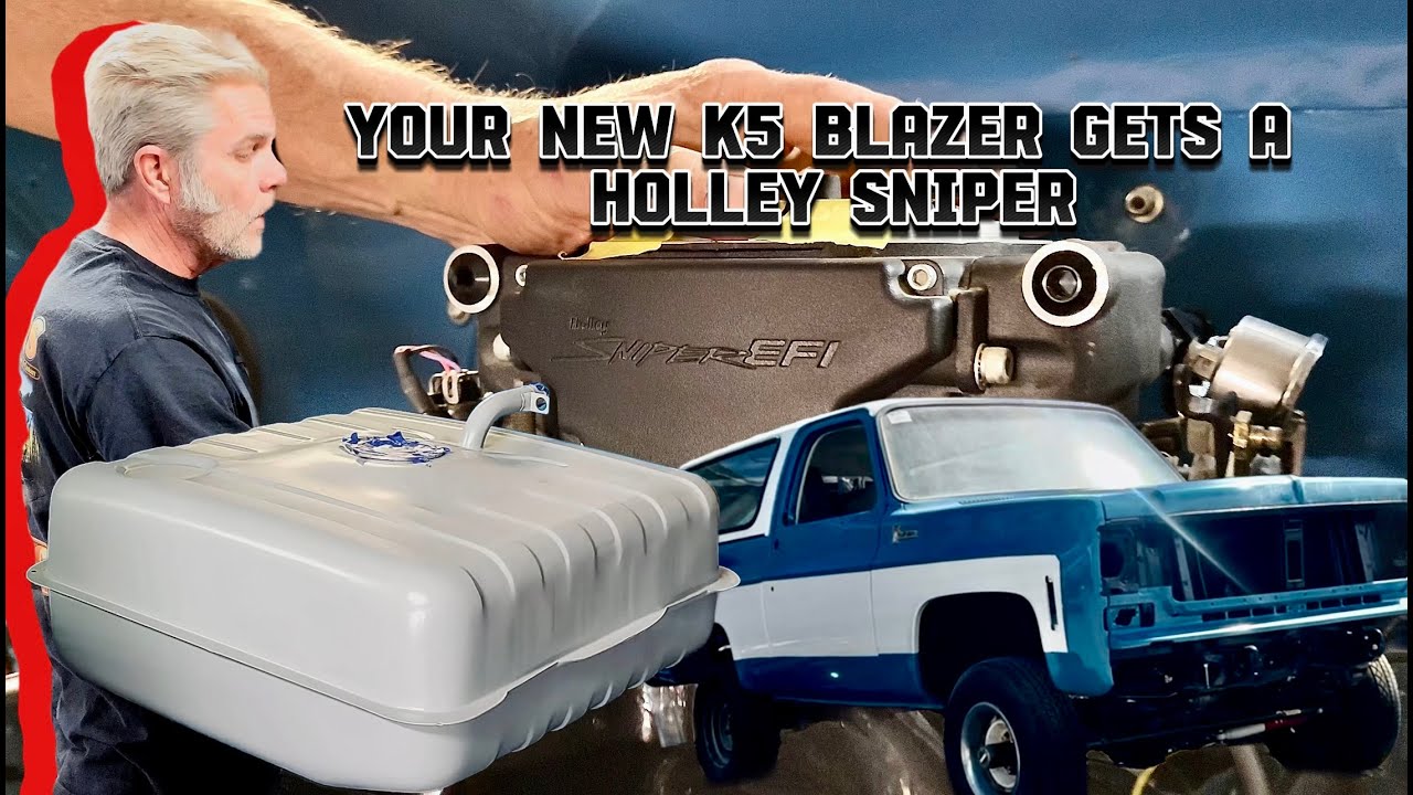YOUR NEW K5 BLAZER GETS A HOLLEY SNIPER EFI