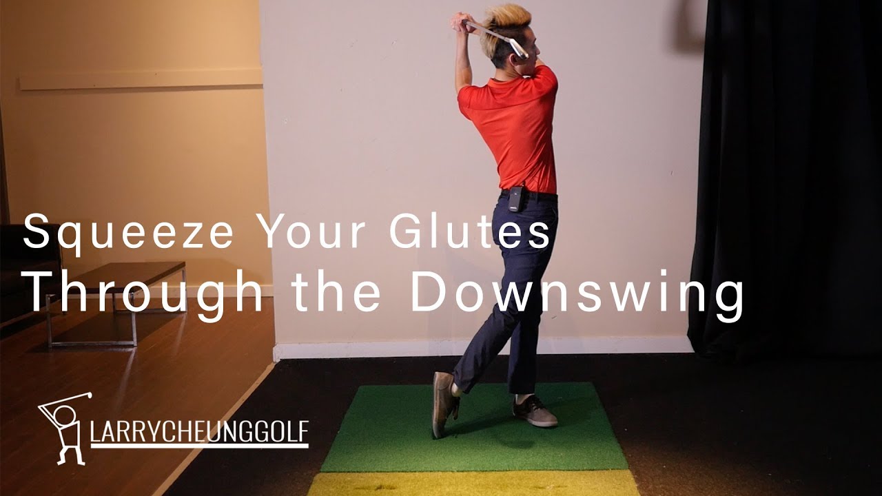Squeeze your Glutes Through the Downswing and Into your Finish