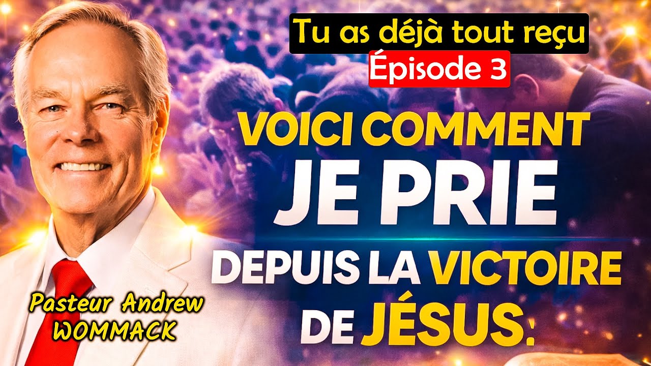 Voici la Prière Qui Fonctionne Après la Victoire de Jésus// Enseignement Puissant  Dr Andrew WOMMACK