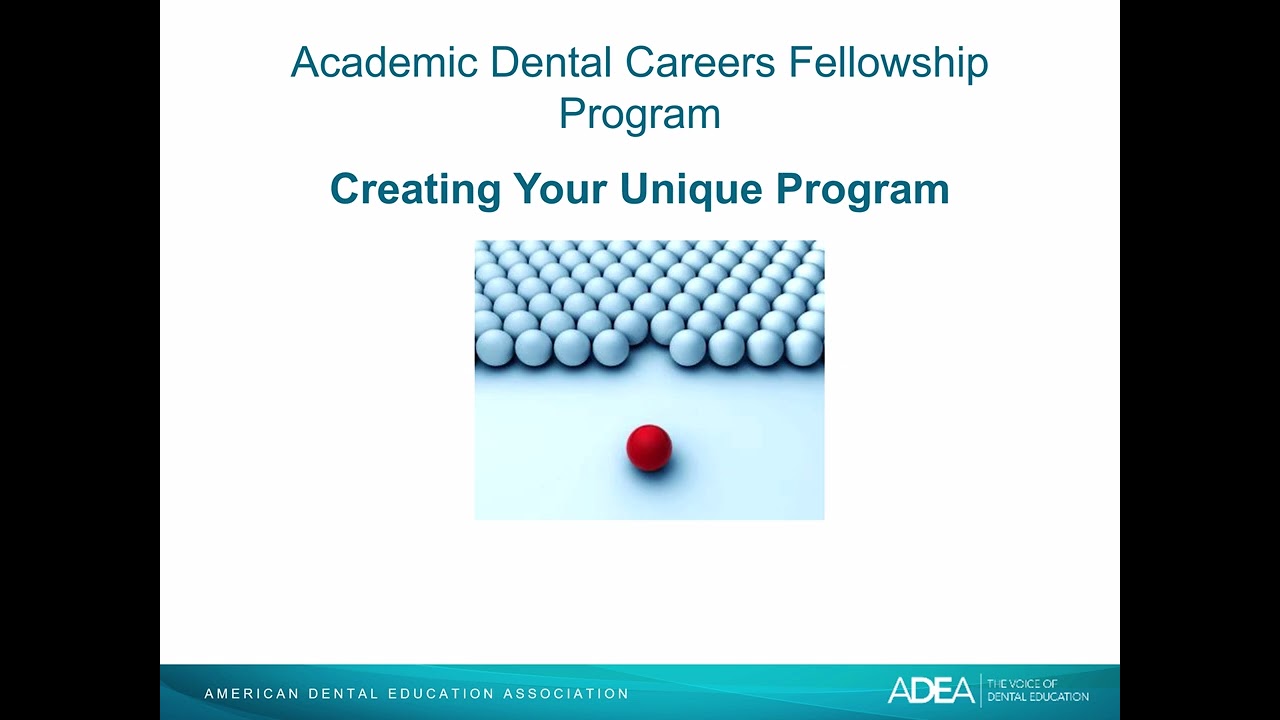 ADEA Academic Dental Careers Fellowship Program (ADCFP)