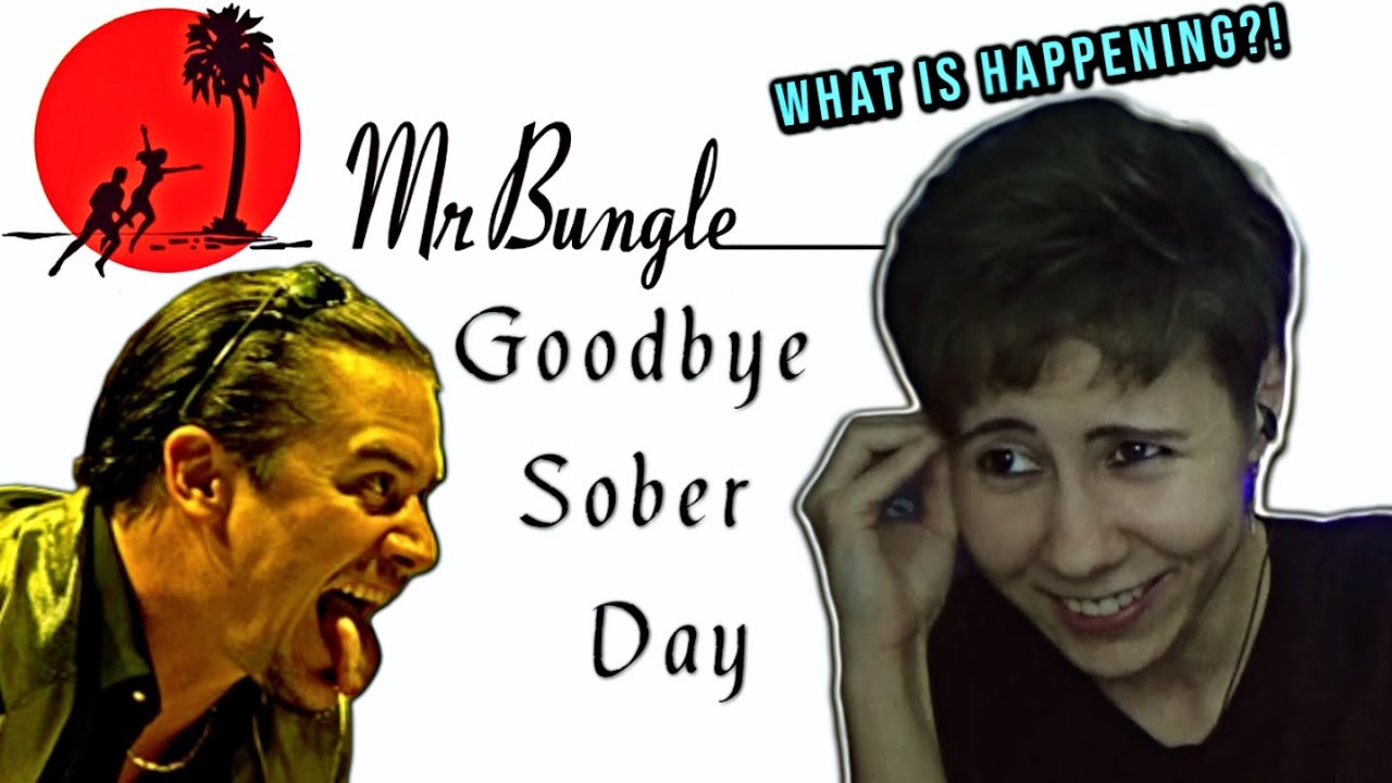 Mr. Bungle - Goodbye Sober Day | Reaction + Lyrical Analysis
