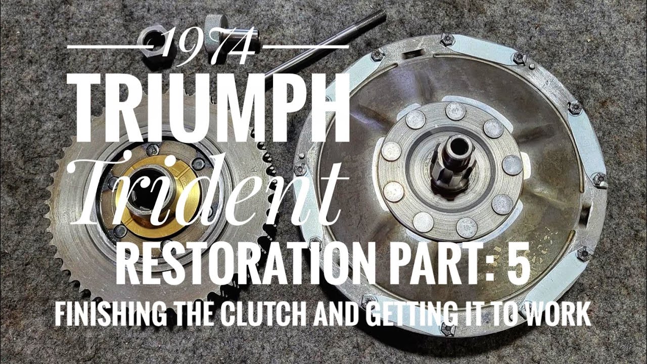 1974 Triumph Trident restoration Part: 5 Finishing the clutch and getting it to work