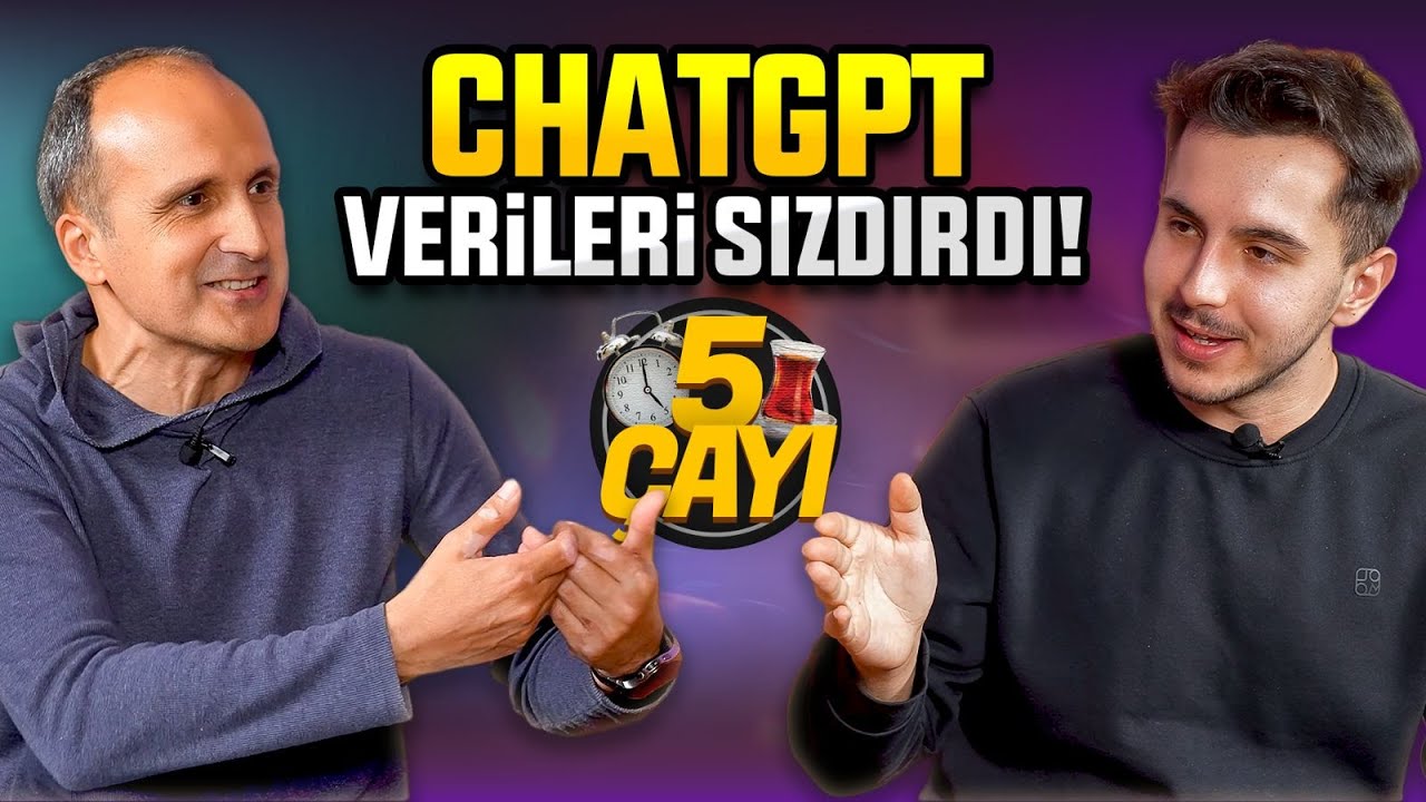 ChatGPT’de sızan verilerimize ne olacak? - 5 Çayı #244