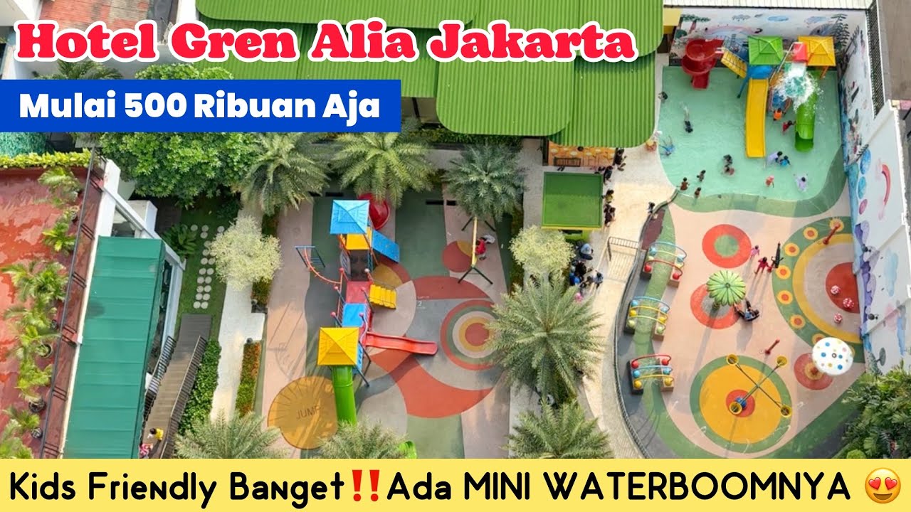 HOTEL SYARIAH YANG KIDS FRIENDLY DI JAKARTA‼️ADA MINI WATERBOOM & GAME ROOM || GREN ALIA JAKARTA