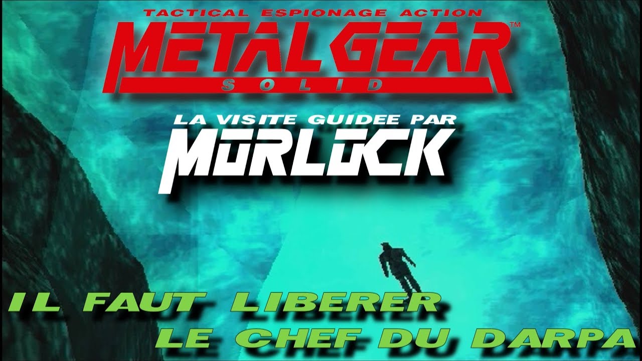 Metal Gear Solid - 01 - Il faut libérer le chef du DARPA [Visite Guidée][français]