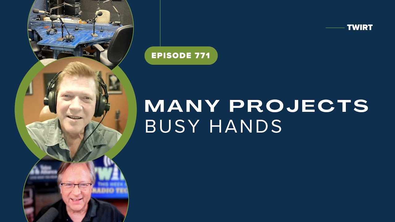 Many Projects Make Busy Hands with Randy Gardner - TWiRT Ep. 771