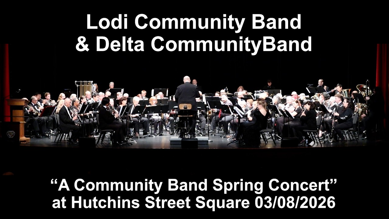 Lodi & Delta Community Bands Spring Concert 3/8/2026