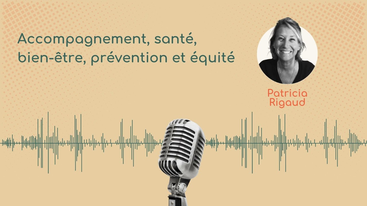 Podcast : Accompagnement et Prévention du Cancer | Avec Patricia Rigaud et Géraldine Guimaraes