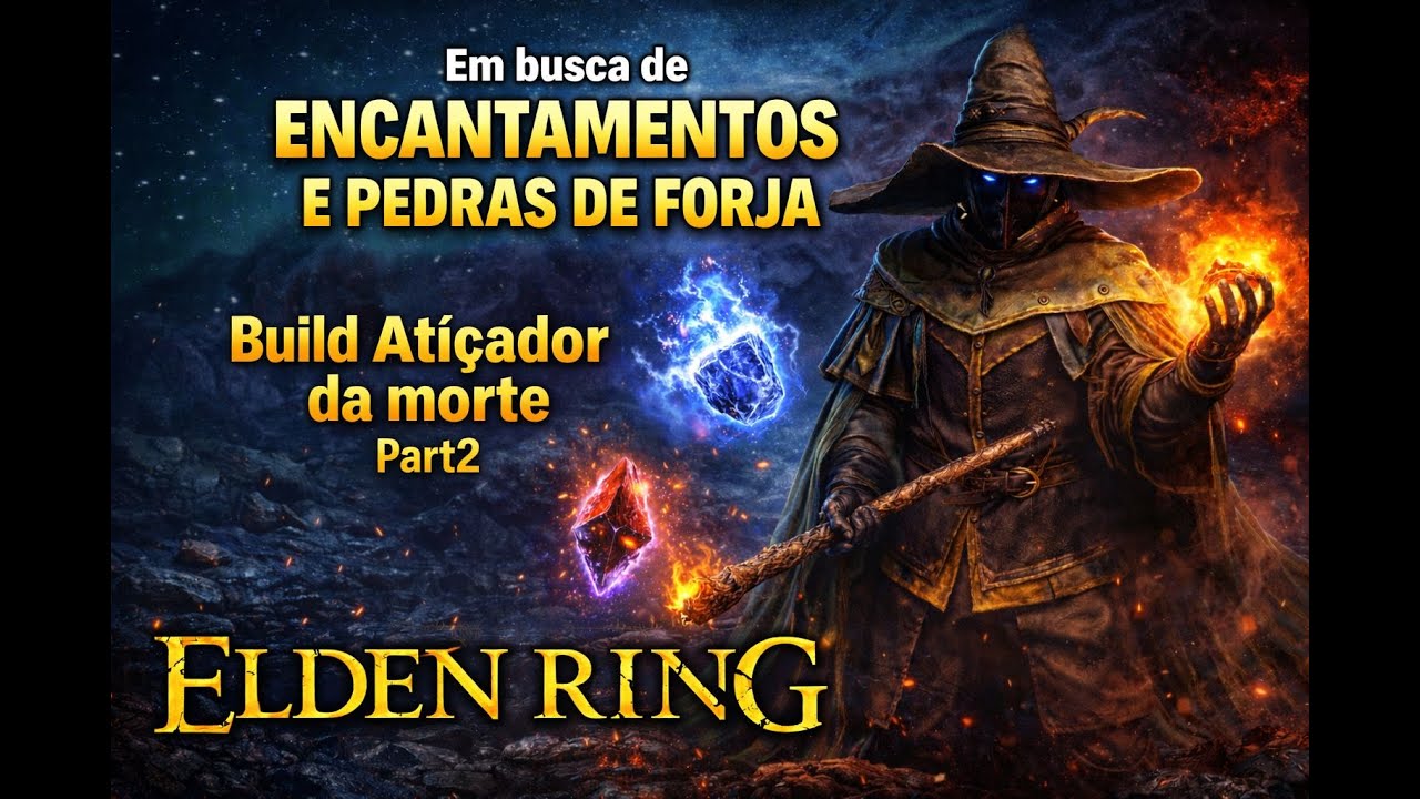 Elden Ring – Build do Atiçador da Morte – Parte 2