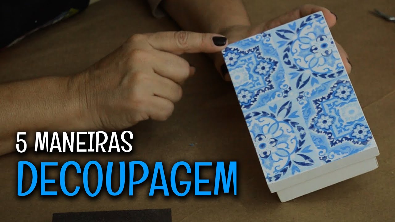 5 MANEIRAS DE FAZER UMA DECOUPAGEM! ‹ Iolane Caron ›