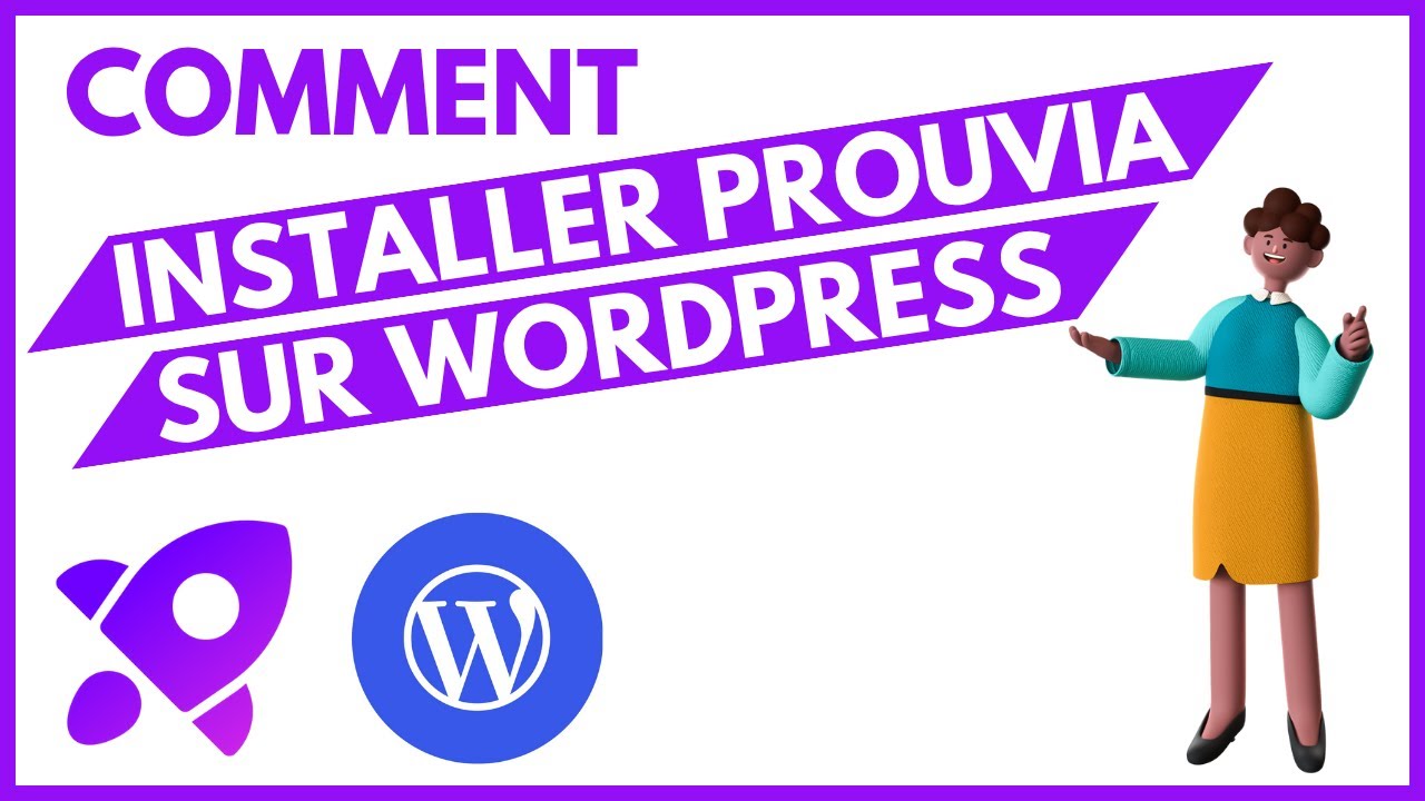 Comment Installer Prouvia sur votre Site WordPress