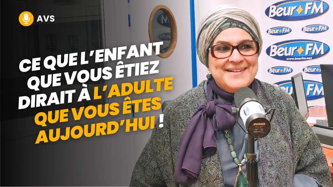 [AVS] Ce que l’enfant que vous étiez dirait à l’adulte que vous êtes ! - Karima Chahdi-Bahou