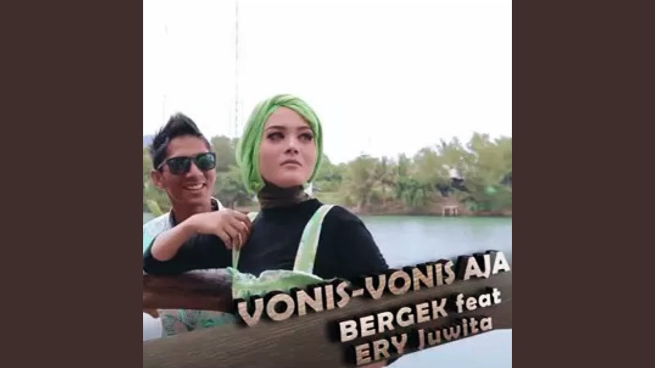 Vonis Vonis Aja (feat. Ery Juwita)