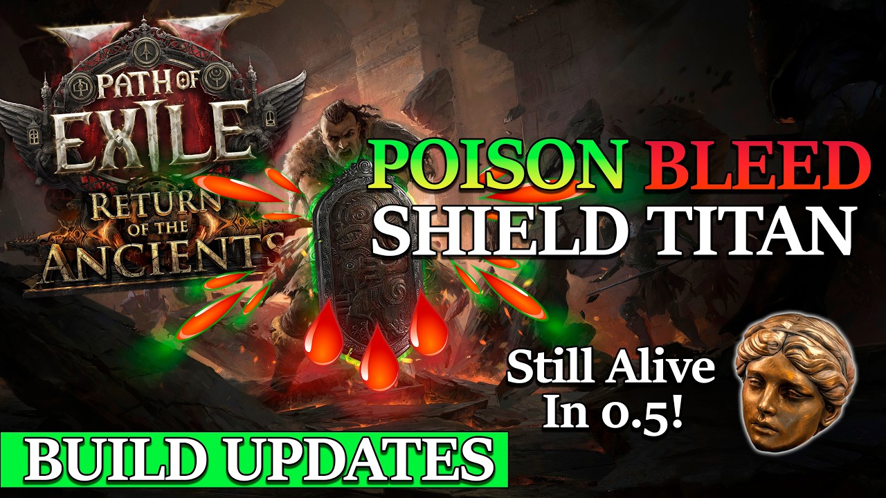 Poison Bleed Shield Titan &mdash; Изменения 0.5 и ОБНОВЛЕНИЯ ДЛЯ СТАРТА ЛИГИ: прокачка Воина &mdash; PoE 2