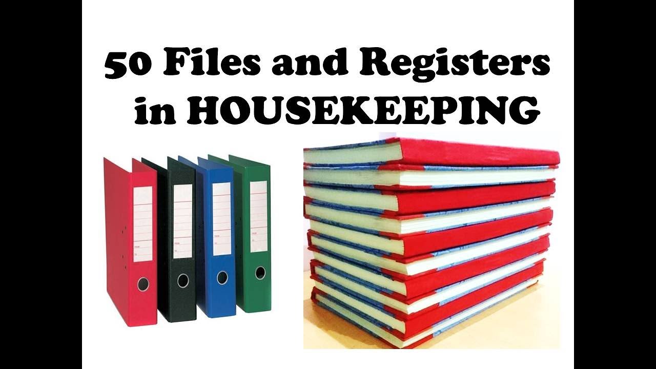 50 Different types of files and registers maintained in housekeeping department .