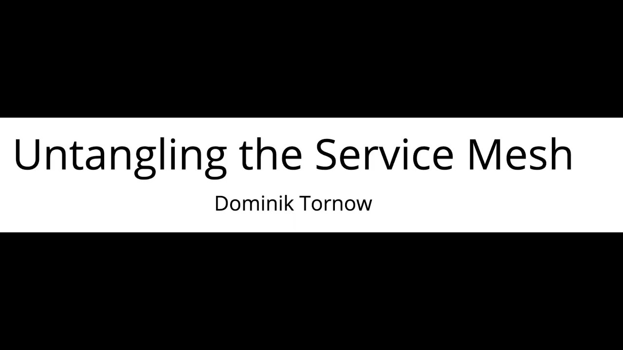 Webinar: Let’s untangle The Service Mesh