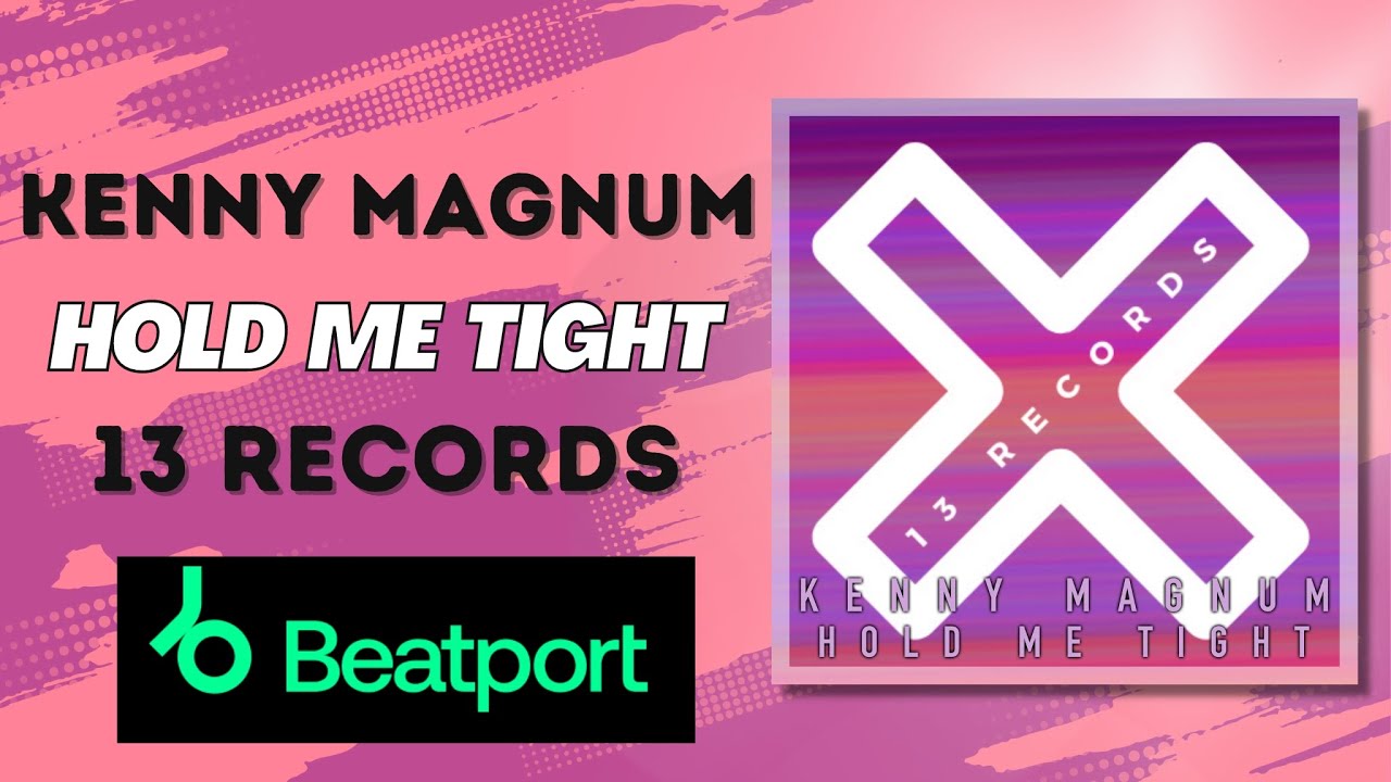 Kenny Magnum - Hold Me Tight (13 Records) House/Tech Dance Music