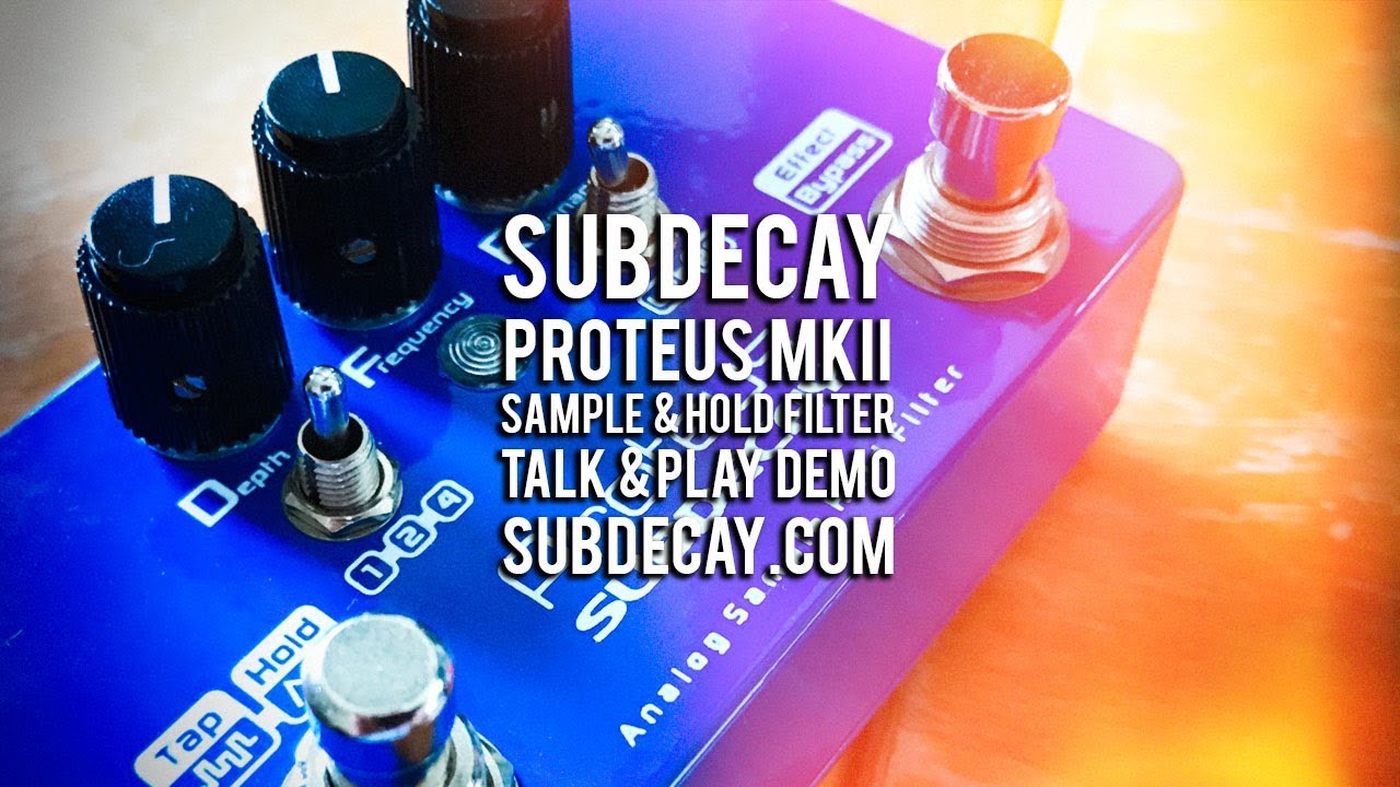 SubDecay: PROTEUS MKII S/H Filter - talk and play demo