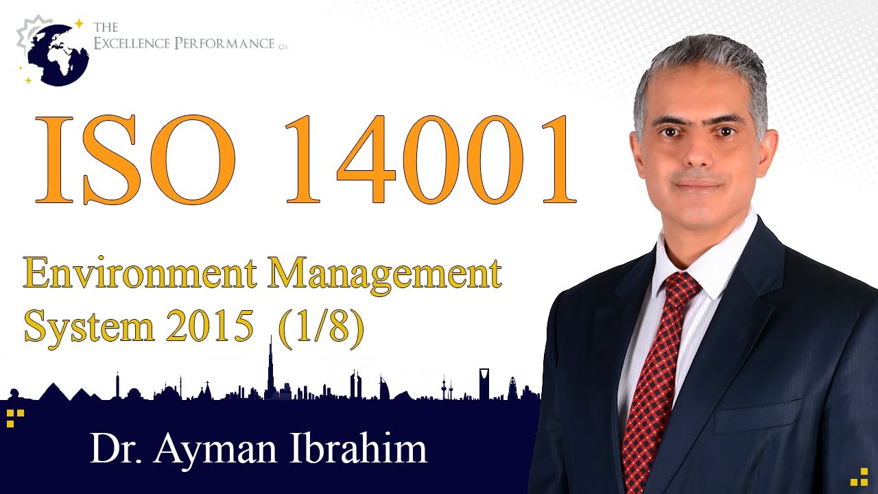 ISO 14001:2015: Introduction 1/3 |ISO standards | Dr. Ayman Ibrahim