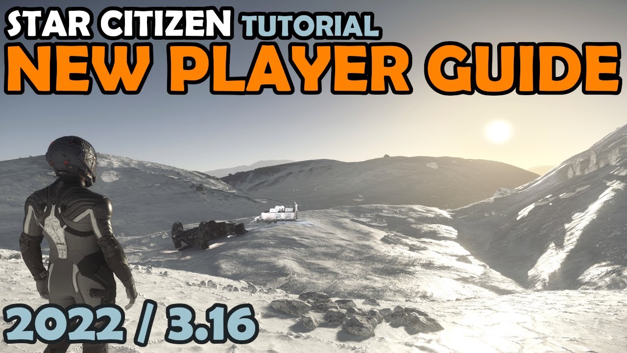 (updated guide available) Complete New Player Guide to Star Citizen | Star Citizen 3.16 4K Tutorial