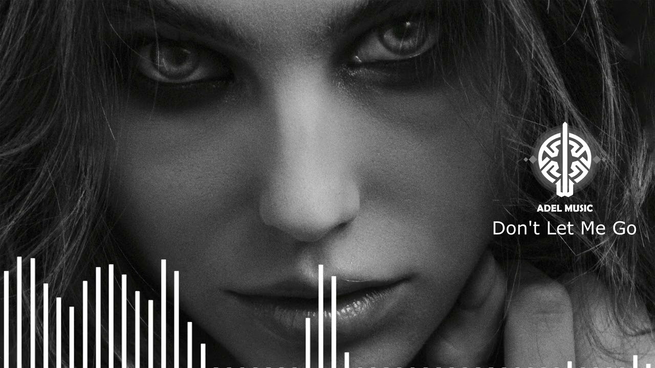 Don't Let Me Go (Dark Pop for Late Night Moods) | Adel Music