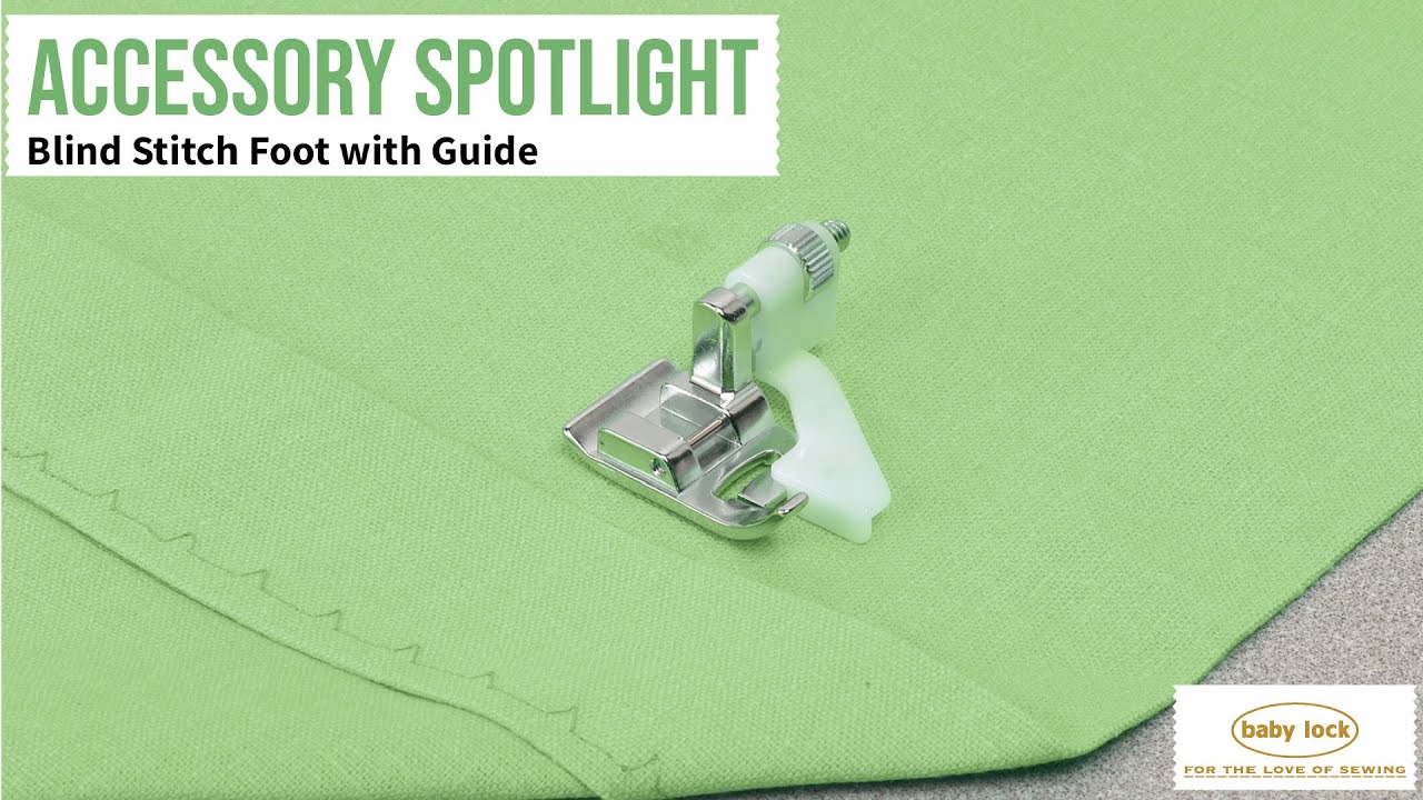 Baby Lock Accessory - Blind Stitch Foot with Guide