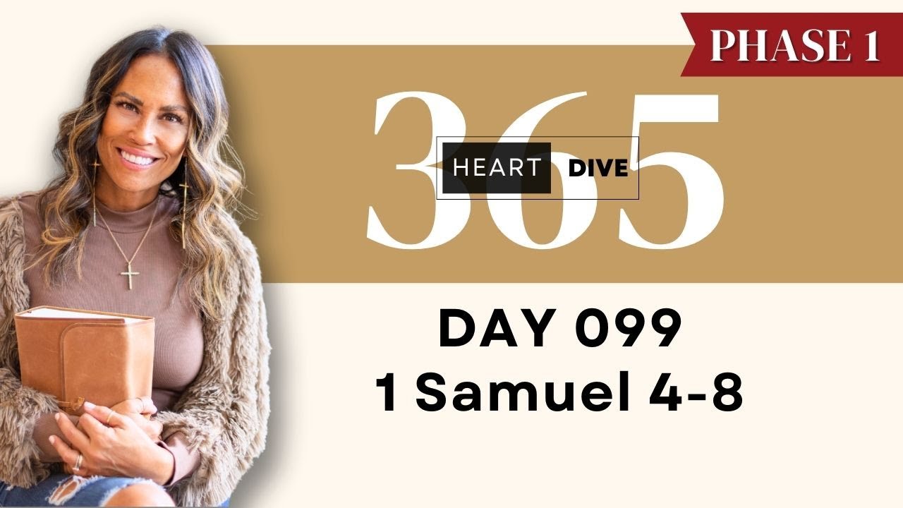 Day 099 1 Samuel 4-8 | Daily One Year Bible Study | Audio Bible Reading with Commentary