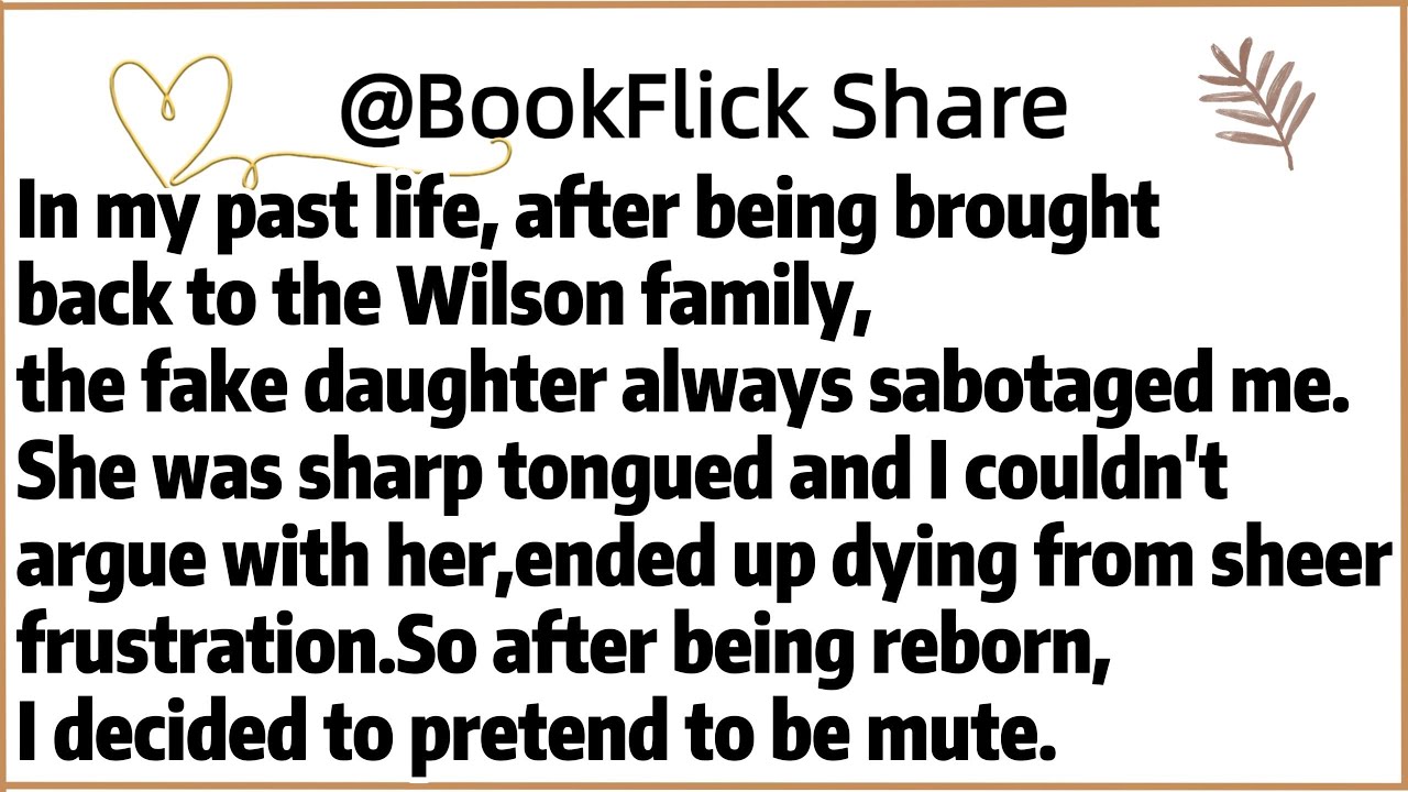 In my past life, after being brought back to the Wilson family,the fake daughter always sabotaged me