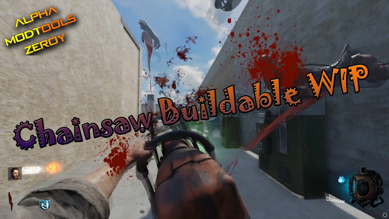 BlackOps 3 Alpha Modtools - Chainsaw Buildable WIP #1