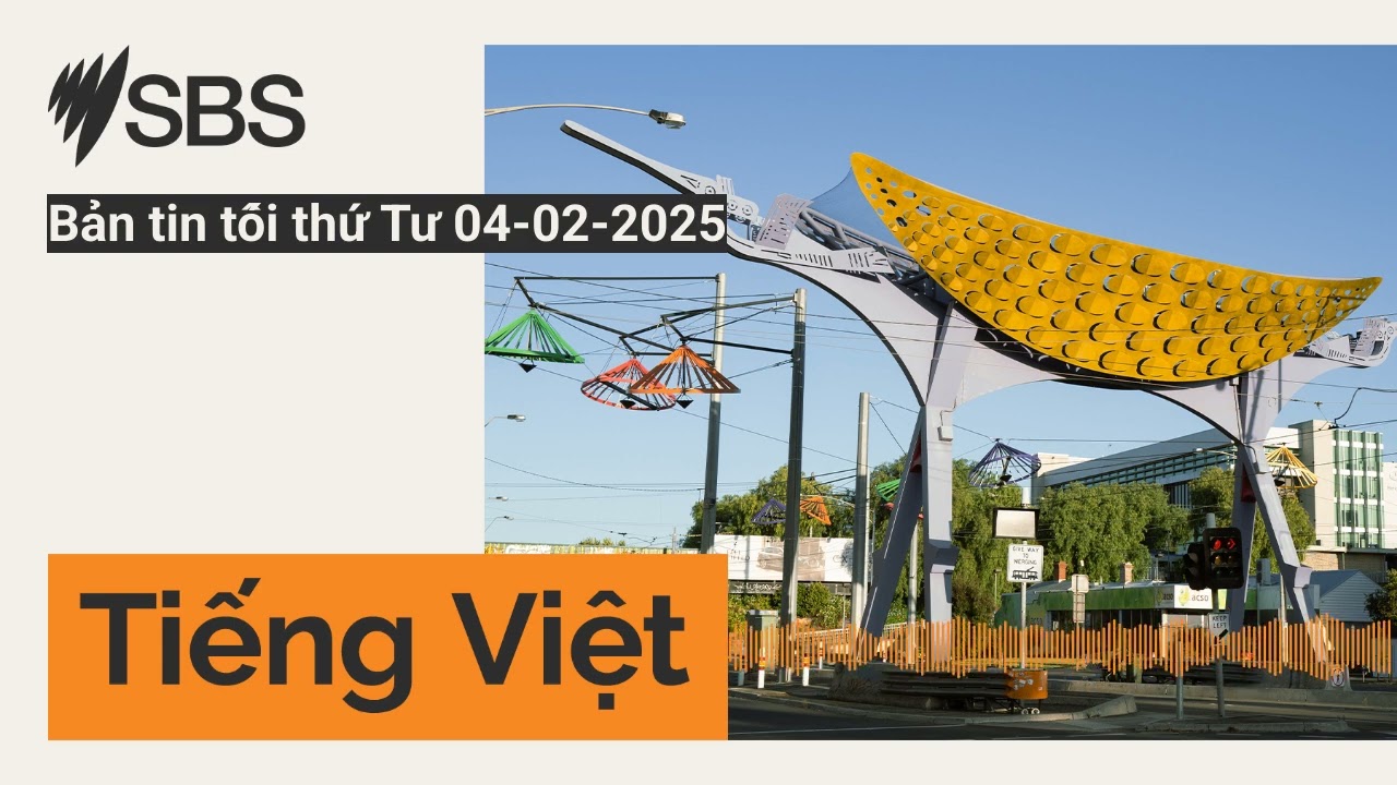 Bản tin tối thứ Tư 04-02-2025 | SBS Vietnamese - SBS Việt ngữ