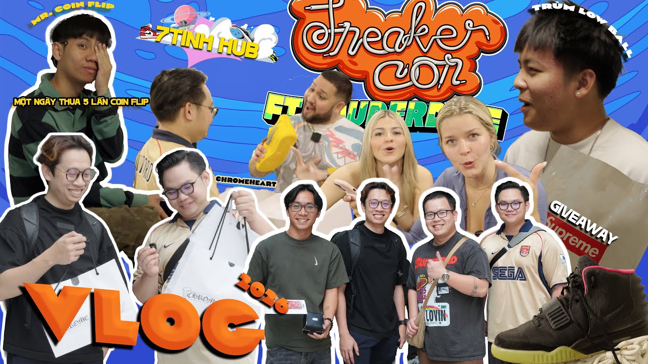 VLOG- SNEAKERCON 2026 CÙNG ANH EM 7TINH HUB- COP CHROMEHEART- THÔNG BÁO GIVEAWAY | Tin Tang
