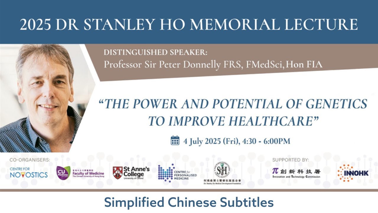 Professor Sir Peter Donnelly - The Power and Potential of Genetics to Improve Healthcare
