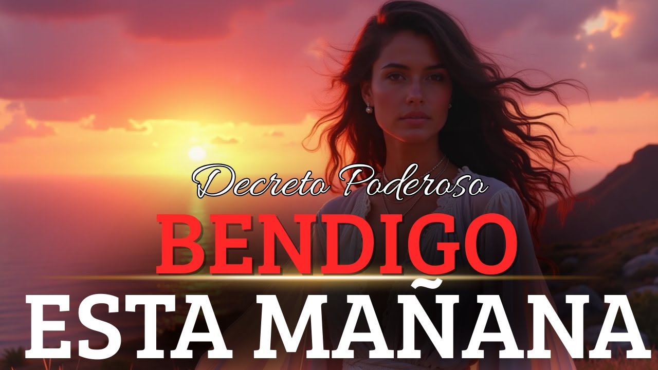 BENDIGO ESTA MAÑANA 🌞 Mantra Poderoso de Gratitud, Fe y Abundancia | Afirmaciones Positivas