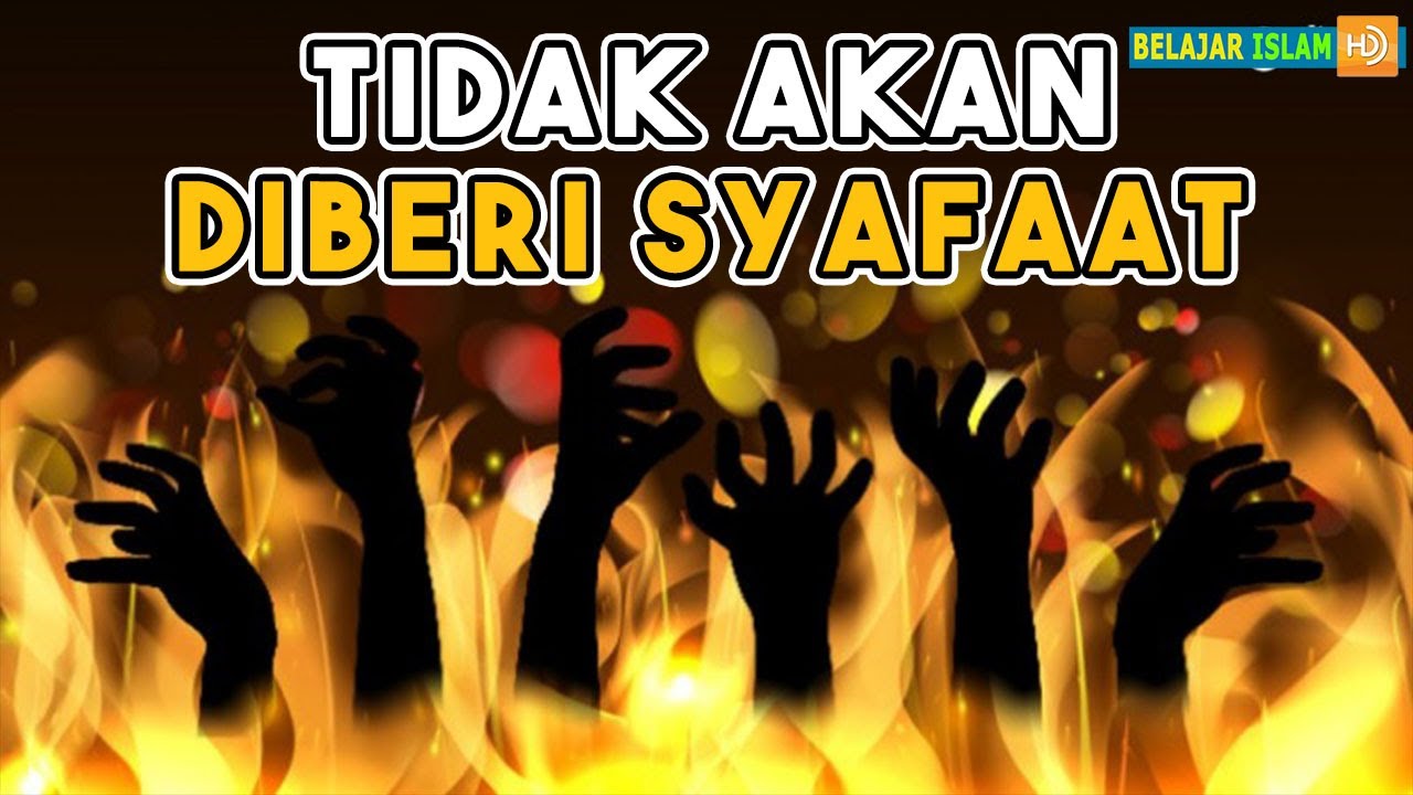 INILAH 6 ORANG YANG TIDAK AKAN MENDAPATKAN SYAFAAT NABI RASULULLAH MUHAMMAD ﷺ