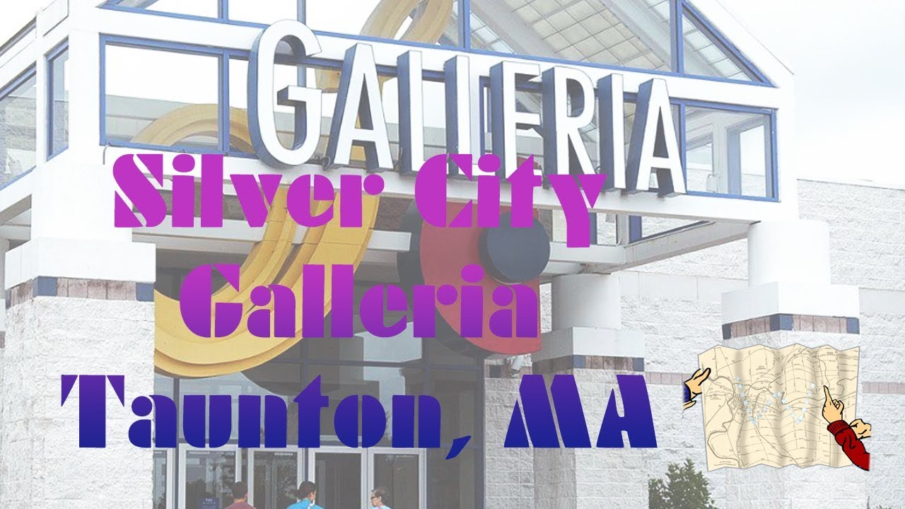 Silver City Galleria - Taunton, MA