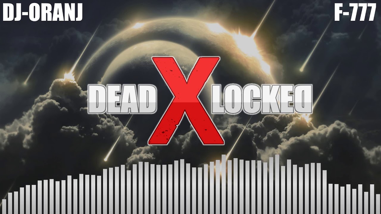 DEADLOCKED MASHUP | DEADLOCKED X