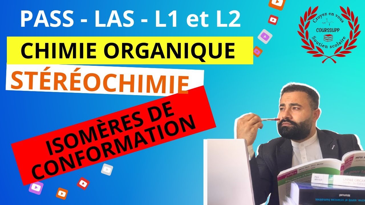 STÉRÉOCHIMIE | PARTIE 10/12: ISOMÈRES DE CONFORMATION