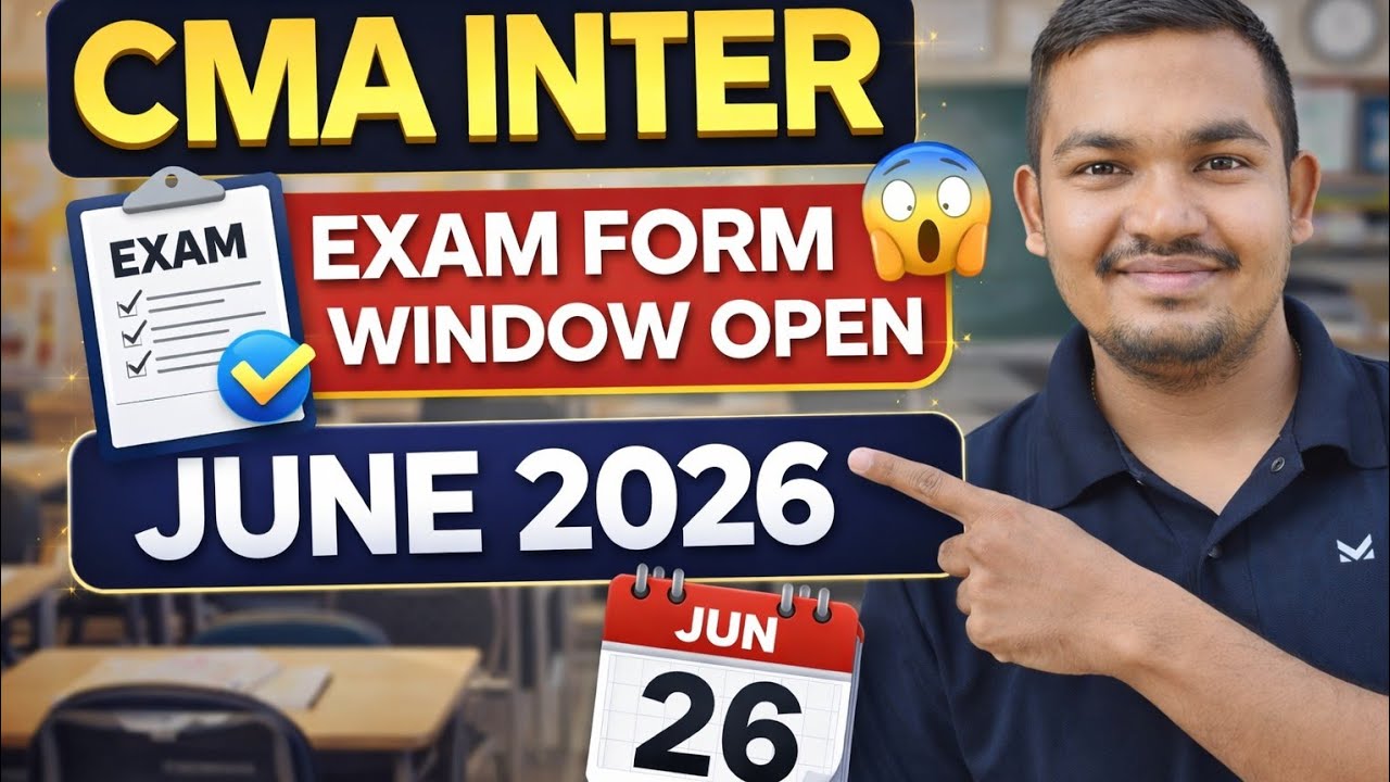 🚨 CMA Inter Exam Form Window Open June 2026 | Latest News 📢