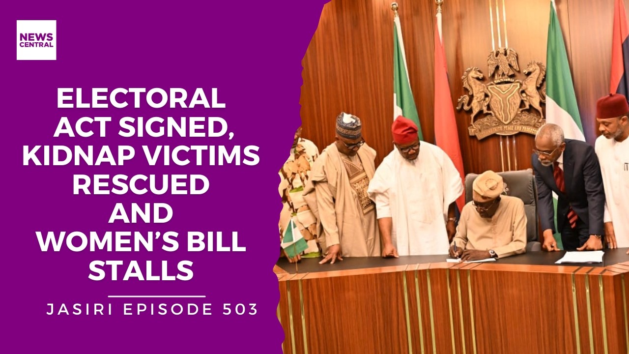 Electoral Act Signed, Kidnap Victims Rescued and Women’s Bill Stalls