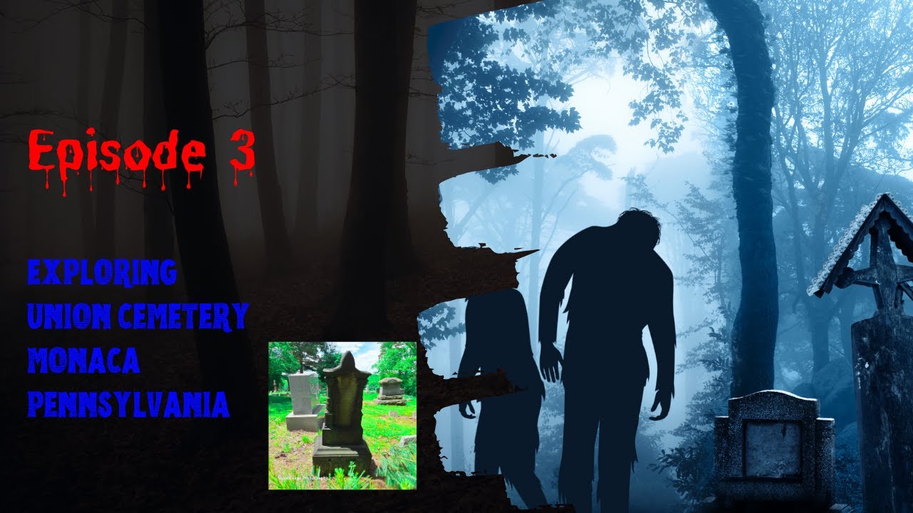 EXPLORING UNION CEMETERY MONACA PENNSYLVANIA (EPISODE 3)