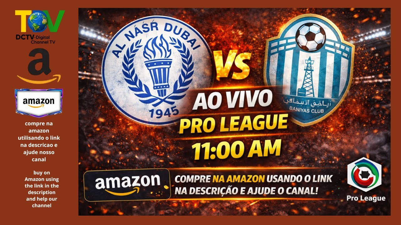Al Nasr Dubai x Baniyas AO VIVO | Pro League Emirados &Aacute;rabes | Transmiss&atilde;o 11:00