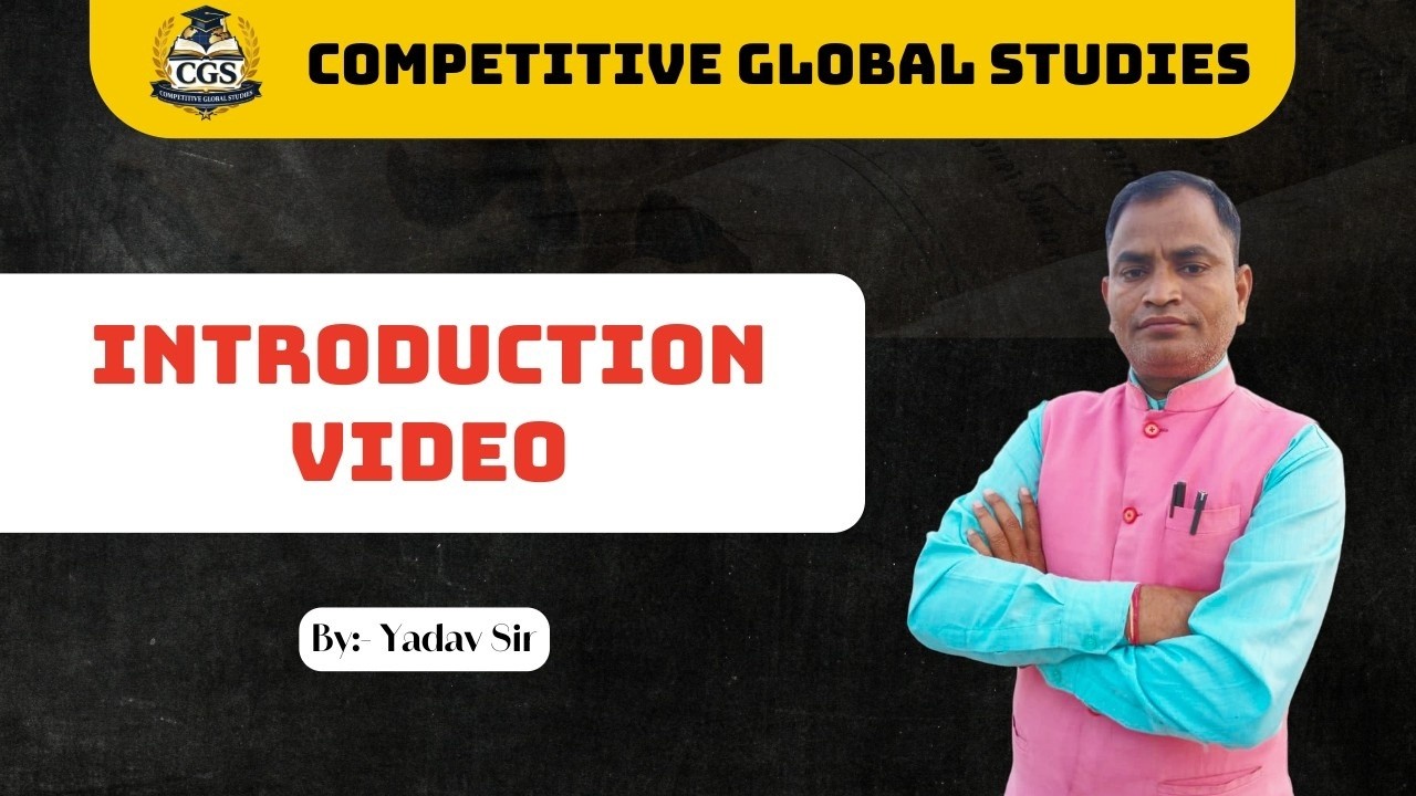 Competitive Global Studies – Channel Introduction | Meet Yadav Sir