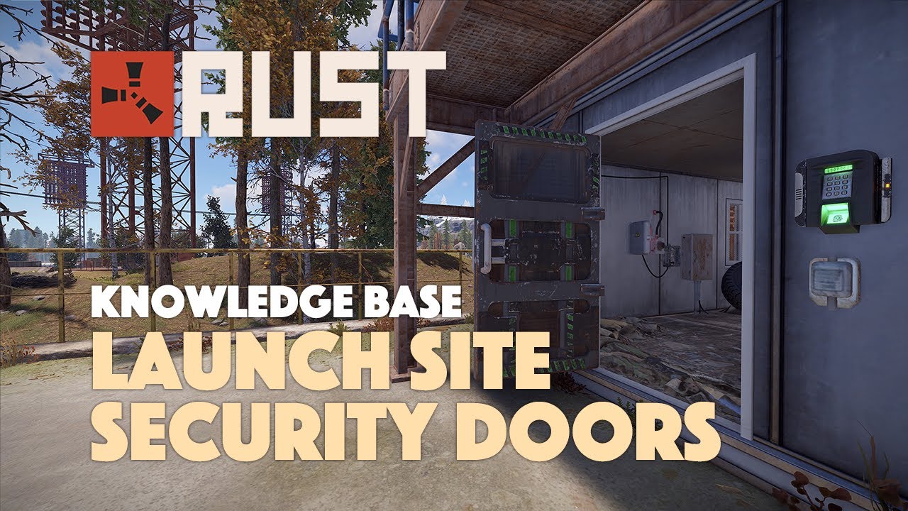 Open the Security Doors at Launch Site - Knowledge base - Rust