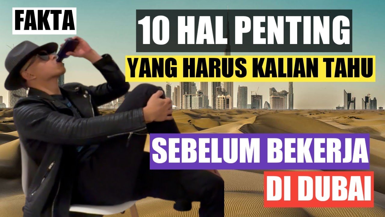 10 FAKTA Hal Penting Sebelum Bekerja di Dubai WAJIB NONTON!!!