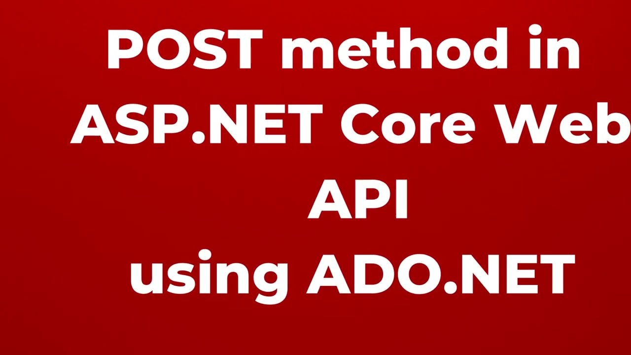 Метод POST в ASP.NET Core Web API с использованием ADO.NET и Visual Studio 2022 | Часть 28