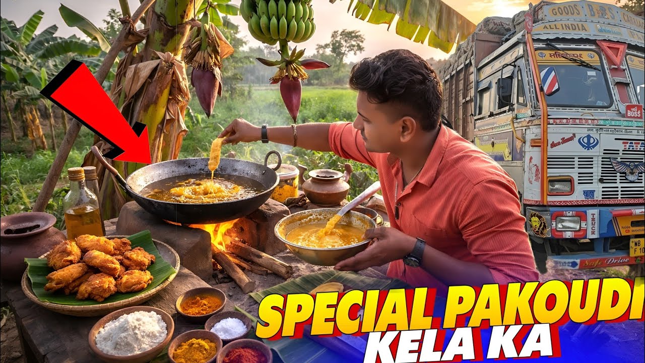 केला का फुल का स्पेशल पकौड़ी सब्जी बनेगा🤩|| 3 Din Baad Gadi Khali Kiya🤬|| Badmas Party Sasura #truck
