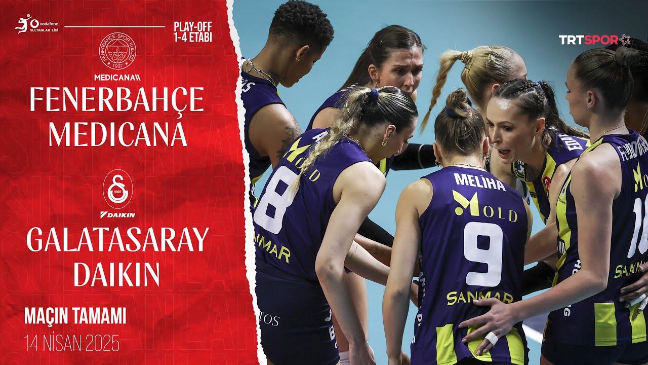 Maçın Tamamı | Fenerbahçe Medicana - Galatasaray Daikin 